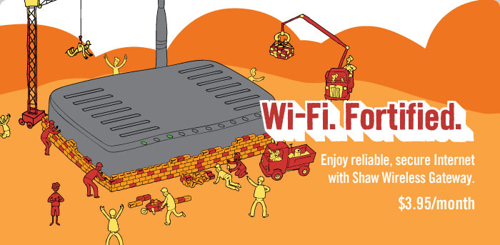 Wi-Fi. Fortified. Enjoy reliable, secure Internet with Shaw Wireless Gateway. $3.95/month.