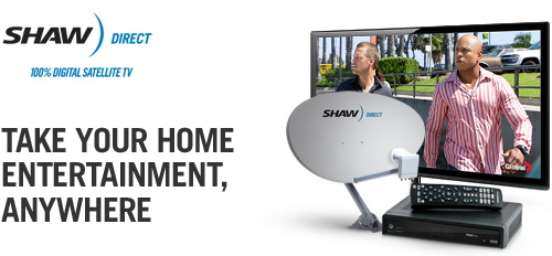 Shaw Direct - 100% Digital Satellite TV - Take your Home Entertainment, Anywhere